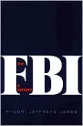 The FBI: A History