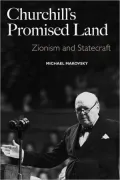 Churchill's Promised Land: Zionism and Statecraft