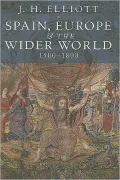 Spain, Europe and the Wider World, 1500-1800