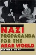 Nazi Propaganda for the Arab World: With a New Preface