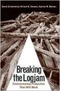 Breaking the Logjam: Environmental Protection That Will Work
