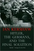 Hitler, the Germans, and the Final Solution