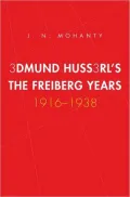 Edmund Husserl's Freiburg Years, 1916-1938