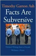 Facts Are Subversive: Political Writing from a Decade Without a Name