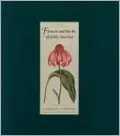 Flowers and Herbs of Early America