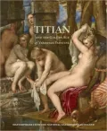 Titian and the Golden Age of Venetian Painting: Masterpieces from the National Galleries of Scotland