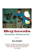 Boyhoods: Rethinking Masculinities
