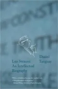 Leo Strauss: An Intellectual Biography