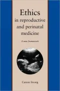 Ethics In Reproductive And Perinatal Medicine