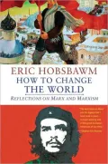 How to Change the World: Reflections on Marx and Marxism