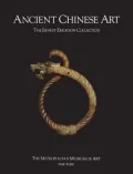 Ancient Chinese Art: The Ernest Erickson Collection in the Metropolitan Museum of Art