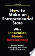 How to Make an Entrepreneurial State