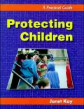 Protecting Children : A Practical Guide