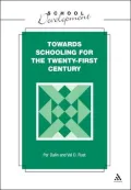 Towards Schooling for 21st Century