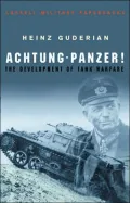 Achtung-Panzer!: The Development of Tank Warfare
