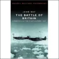The Battle of Britain : Dowding and the First Victory 1940