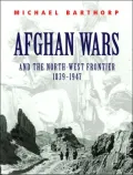 Afghan Wars : And the North-West Frontier 1839-1947