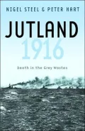 Jutland 1916: Death in the Grey Wastes
