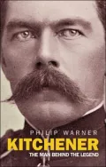 Kitchener : The Man Behind the Legend