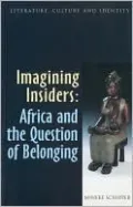 Imagining Insiders: Africa and the Question of Belonging