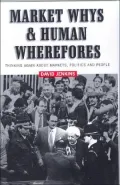 Market Whys and Human Wherefores: Thinking Again about Markets, Politics and People