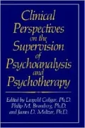 Clinical Perspectives On The Supervision Of Psychoanalysis And Psychotherapy
