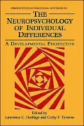 The Neuropsychology Of Individual Differences, A Developmental Perspective