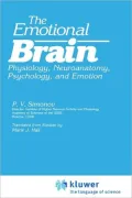 The Emotional Brain; Physiology, Neuroanatomy, Physchology And Emotion