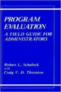 Program Evaluation, A Field Guide For Administrators