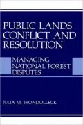 Public Lands Conflict and Resolution: Managing National Forest Disputes