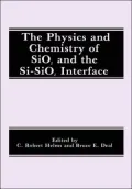 The Physics and Chemistry of SiO2 and the Si-SiO2 Interface, Vol. 1
