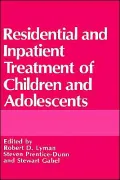 Residential And Inpatient Treatment Of Children And Adolescents