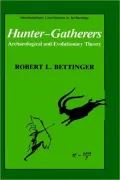 Hunter-Gatherers Archaeological And Evolutionary Theory