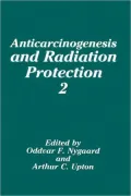Anticarcinogenesis and Radiation Protection