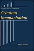 Criminal Incapacitation by William Spelman — book cover