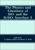 The Physics and Chemistry of SiO2 and the Si-SiO2 Interface 2, Vol. 2