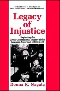 Legacy Of Injustice, Exploring The Cross-Generational Impact Of The Japanese American Internment