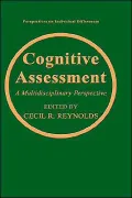 Cognitive Assessment, A Multidisciplinary Perpsective