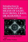 Introduction To Microscopy By Means Of Light, Electrons, X-Rays, Or Acoustics
