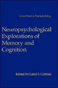Neuropsychological Explorations Of Memory And Cognition, Essays In Honor Of Nelson Butters