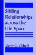 Sibling Relationships Across The Life Span