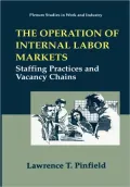 The Operation of Internal Labor Markets