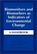 Biomonitors and Biomarkers as Indicators of Environmental Change