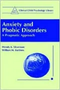 Anxiety and Phobic Disorders, A Pragmatic Approach