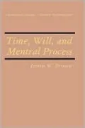 Time, Will and Mental Process