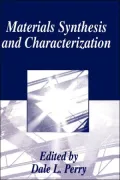 Materials Synthesis and Characterization: Based on the Proceedings of an American Chemical Society Symposium Held in San Diego, California, March 13-17, 1994