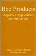 Bee Products Properties, Applications And Apitherapy