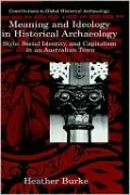 Meaning And Ideology In Historical Archaeology