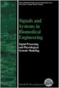 Signals and Systems in Biomedical Engineering: Signal Processing and Physiological Systems Modeling