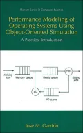 Performance Modeling of Operating Systems Using Object-Oriented Simulation (Plenum Series in Computer Science): A Practical Introduction Includes CD-ROM